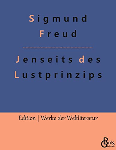 Jenseits des Lustprinzips (Edition Werke der Weltliteratur) von Gröls Verlag